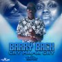 BARRY BACK - CRY MAMA CRY - SINGLE #ITUNES 6/15/2018 @CASHFLOWRECORDZ