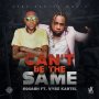 SQUASH (6IX BOSS) X VYBZ KARTEL - CAN'T BE THE SAME #APPLEMUSIC #ITUNES 2/22/2019 @VYBZKARTEL 