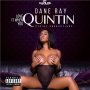 DANE RAY - LOVE IT WHEN YOU QUINTIN - SINGLE #ITUNES 6/8/2018 @DANERAY @STAINYPROD 