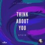 STEIN - THINK ABOUT ME - SINGLE #ITUNES 11/24/17 @SlikRRhymez