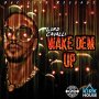 LORD CAVALLI - WAKE DEM UP #APPLEMUSIC #SPOTIFY 9/27/2019 @LORDCAVALLI @JWONDER21