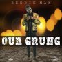 BEENIE MAN - OUR GRUNG - SINGLE #ITUNES 1/11/19