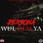 PERSONA - WUL DEM YA - #APPLEMUSIC #SPOTIFY 7/13/2018 @Dancehall_Promo 