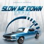 GAPIX - SLOW ME DOWN - SINGLE #ITUNES 5/22/2020 #APPLEMUSIC #SPOTIFYMUSIC 
