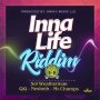 INNA LIFE RIDDIM - QQ, NESBETH, SOL WEATHERMAN #ITUNES 10/19/18 #PREORDER 10/5/18 