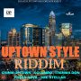 VARIOUS ARTISTS - UPTOWN STYLE RIDDIM #ITUNES 4/27/18 @roachuptown