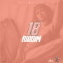 VARIOUS ARTISTS - 18+ RIDDIM #ITUNES 1/18/19 @TrusKeen