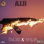AJJI - DARK & WILD - SINGLE #ITUNES 8/9/19