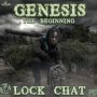 GENESIS (DI BEGINNING) - LOCK CHAT - SINGLE #ITUNES 12/15/17 @KeenTrus