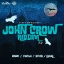 JOHN CROW RIDDIM V.2 - #APPLEMUSIC #SPOTIFY 11/30/2018 @DjCashflowNeil @CashflowRecordz 