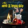  J-RILE - WEED & HEAVY DRIP - SINGLE #ITUNES 08/28/2020