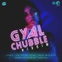 GYAL CHUBBLE RIDDIM - #APPLEMUSIC #SPOTIFY 8/2/2019 @E5RECORDS @ISLANDWAV