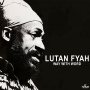 LUTAN FYAH - WAY WITH WORD - SINGLE #ITUNES  3/6/2020 @CASPAPRODUCTION @LUTANFYAHMUSIC #APPLEMUSIC #SPOTIFYMUSIC