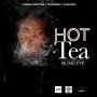 BLING EYE - HOT TEA - SINGLE #ITUNES 3/20/2020