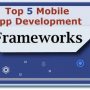 Mobile App Development Frameworks