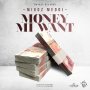 MIGGZ MEDDI - MONEY MI WANT - SINGLE #ITUNES 9/7/18 @HaynesRecords1