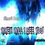 SHORT BOSS - WHEN WILL I SEE YOU - SINGLE #ITUNES 05/01/2020