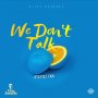 ATOMIC ERA - WE DONT TALK -#APPLEMUSIC #SPOTIFY 8/16/2019 @VijayRecords 