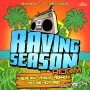 VARIOUS ARTISTS - RAVING SEASON RIDDIM #ITUNES 11/16/18 #PREORDER 11/2/18 