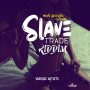 VARIOUS ARTISTS - SLAVE TRADE RIDDIM #ITUNES 5/3/19