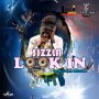 SIZZLA - LOOK IN - SINGLE #ITUNES 2/15/19