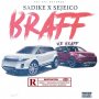 SADIKE & SEJEICO - BRAFF WE BRAFF - SINGLE #ITUNES 12/20/19