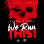 SIKKA RYMES - WE RUN THIS - #APPLEMUSIC #SPOTIFY 11/20/2019 @sikkarymes @WiseChoiceLtd  