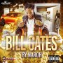 NAROH - BILL GATES - SINGLE #ITUNES 10/20/17 @BudjaRecords
