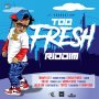 TOO FRESH RIDDIM #ITUNES 4/5/19