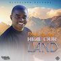 PAUL BLAKE - HEAL OUR LAND #ITUNES @SPOTIFY 12/29 #PRE 12/22 @ministablake 