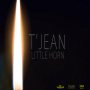 T'JEAN - LITTLE HORN - SINGLE #ITUNES 1/7/20