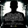 DARKER SHADE 2K RIDDIM #ITUNES #SPOTIFY 3/30/18 @DELLYRANX