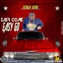 SINGA  DING - EASY COME EASY GO - #APPLEMUSIC #SPOTIFY 1/18/2019  @realsingading