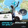 ANACONDA - WHERE IS MY GIRL - SINGLE #ITUNES 6/8/18