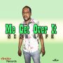 NINE LIFE - ME GET OVER IT - SINGLE #ITUNES 11/3/17