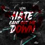 LCM - HATE CANT CUT ME DOWN - SINGLE #ITUNES 9/14/18 #ANDREOKPRODUCTION