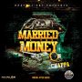 CHAPPA - MARRIED TO THE MONEY - SINGLE #ITUNES 8/21/2020 @BRAFAZZ_ENTERTAINMENT #APPLEMUSIC #SPOTIFY #TIDAL 