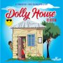 VARIOUS ARTIST - DOLLY HOUSE RIDDIM - NEW RELEASE #ITUNES 4/20/2018 @J1PRODUCTION 