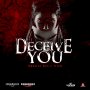 MAESTRO DON & TRIZO - DECEIVE YOU - SINGLE #ITUNES 6/14/19