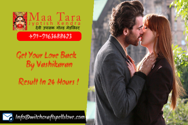 Get Your Love Back By Vashikaran In India