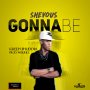 SHEVOUS - GONNA BE - SINGLE #ITUNES 11/30/18 @Shevous1