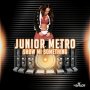 JUNIOR METRO - SHOW MI SOMETHING - SINGLE #ITUNES 10/20/17 @jayblacks24