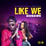 ACEGAWD - LIKE WE - #APPLEMUSIC #SPOTIFY 1/11/2019 @AceGawd @CautionFamily @Mathsofmindpro1 