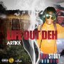 ARTIKK - LIFE OUT DEH - SINGLE #ITUNES 12/8/17