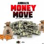 JAHBRALTA - MONEY MOVE - NEW RELEASE 7/13/2018 