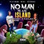 DAWBY BOSS & KAYLIAH - NO MAN IS AN ISLAND - SINGLE  #ITUNES 02/08/2020